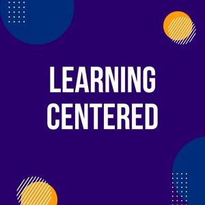 Learning Centered