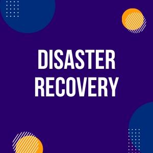 Disaster Recovery